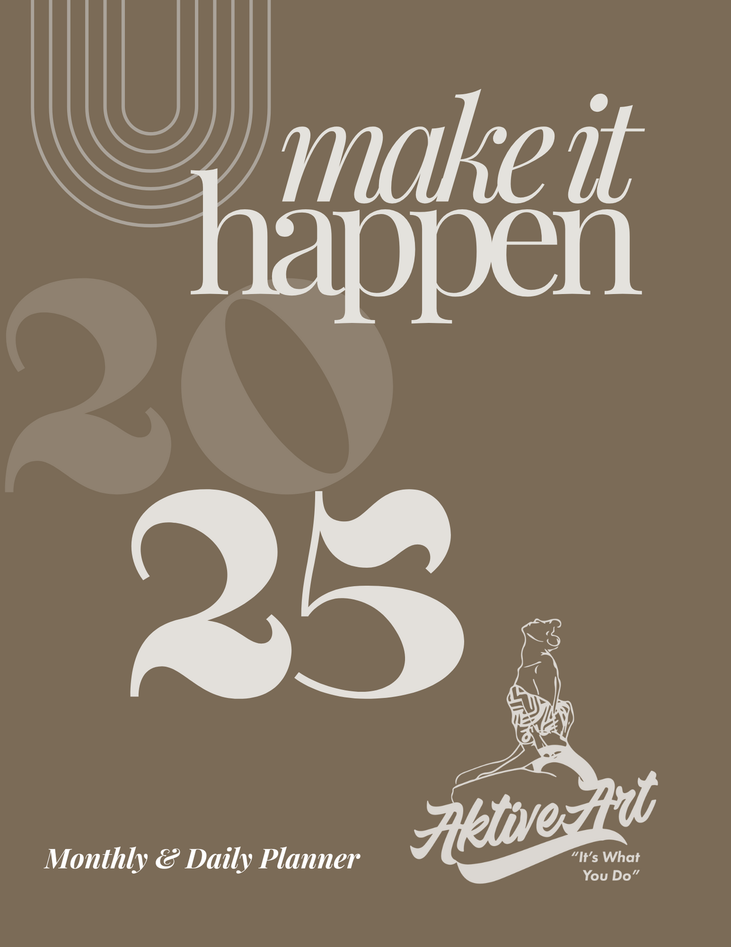 2025 Aktive Art "Make it Happen" Daily Planner | Goodnotes Digital Planner